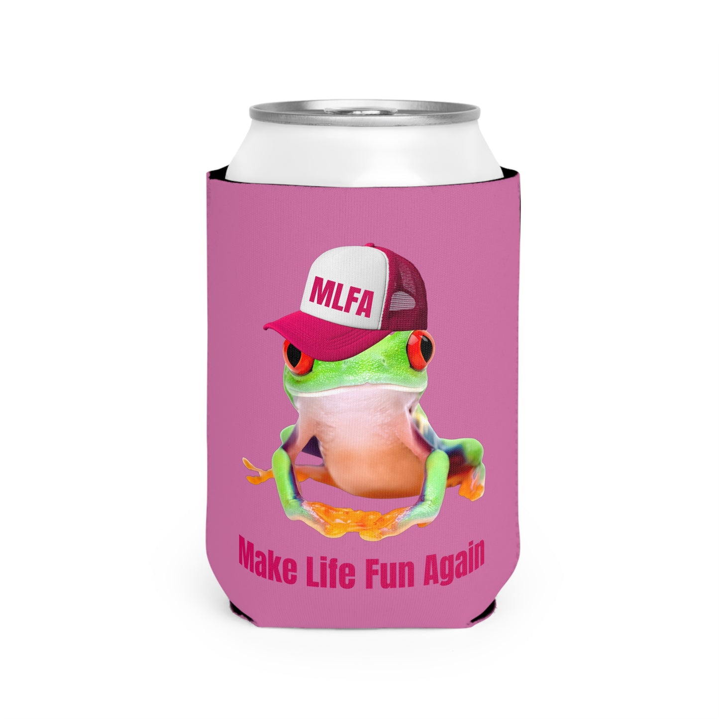 Pink Make Life Fun Again Koozie