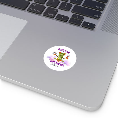 Don't Frog with My Zen Sticker